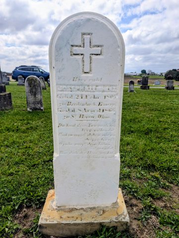 Joseph Kleinhenz grave marker in St Rose, Ohio. 1805-1866.

Here rests
JOSEPH KLEINHENZ
Born on Feb. 21, 1805
in Breitenbach, Bavaria
Died on Aug. 8, 1866
in St. Rose, Ohio

You have faithfully completed your day's work,
And weeping we stand at your grave.
Rest gently, your life completed,
Until the Lord calls you to the Resurrection.